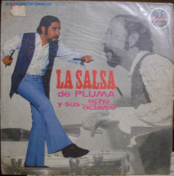 PLUMA Y SUS 8 OCTAVOS / プルマ・イ・スス・オーチョ・オクターボス / LA SALSA DE PLUMA