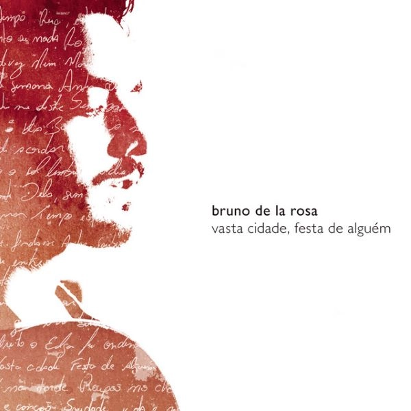 BRUNO DE LA ROSA  / ブルーノ・ヂ・ラ・ホーザ / VASTA CIDADE, FESTA DE ALGUEM