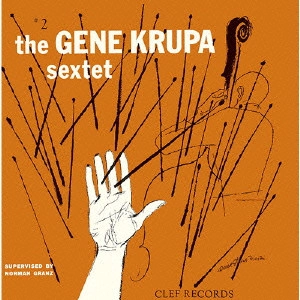 GENE KRUPA / ジーン・クルーパ / ジーン・クルーパ・セクステット / THE GENE KRUPA SEXTET #2