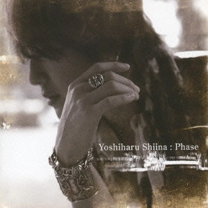 YOSHIHARU SHIINA / 椎名慶治 / Phase / PHASE