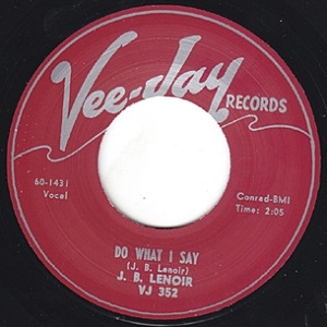 J.B. LENOIR / J・B・ルノアー / OH BABY + DO WHAT I SAY
