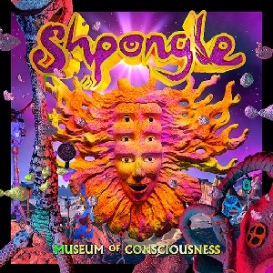 SHPONGLE / シュポングル / MUSEUM OF CONSCIOUSNESS