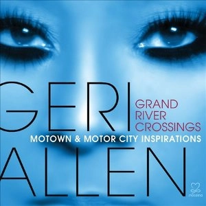 GERI ALLEN / ジェリ・アレン / MOTOWN & MOTER CITY INSPIRATIONS