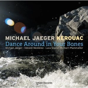 MICHAEL JAEGER / DANCE AROUND IN YOUR BONES