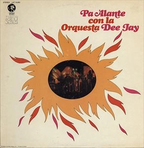 ORQUESTA DEE JAY / オルケスタ・ディー・ジェイ / PA 'ALANTE