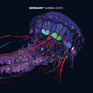 MATHIAS KADEN / マティアス・ケイデン / WATERGATE 14