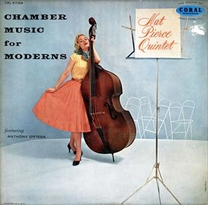 NAT PIERCE / ナット・ピアース / CHAMBER MUSIC FOR MODERNS