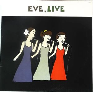 EVE / イブ (アップルズ) / イブ･ライヴ