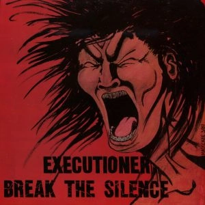EXECUTIONER / BREAK THE SILENCE