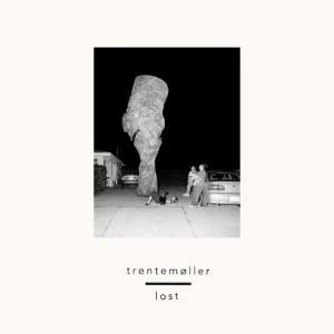 TRENTEMOLLER / ロスト / LOST
