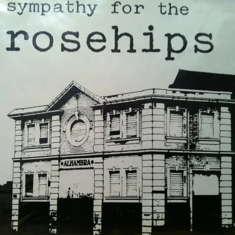 ROSEHIPS / SYMPATHY FOR THE ROS