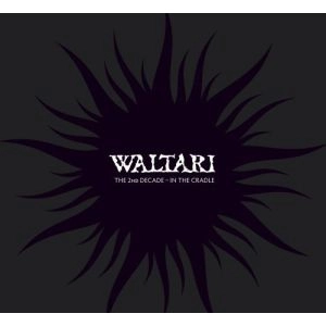 WALTARI / ワルタリ / 2ND DECADE IN THE CRADLE