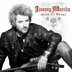 JIMMY MARTIN / ジミー・マーティン / ワイルド・アット・ハート / WILD AT HEART