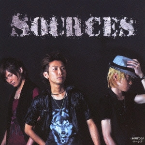 sources / ソーシズ / sources -ソーシズ- / SOURCES