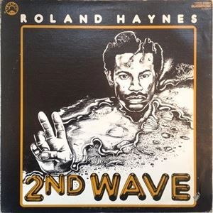 ROLAND HAYNES / ローランド・ヘインズ / 2ND WAVE (LP)