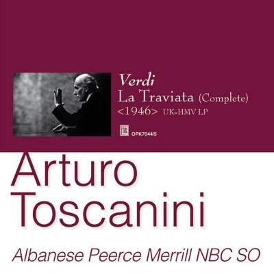 ARTURO TOSCANINI / アルトゥーロ・トスカニーニ / VERDI:LA TRAVIATA
