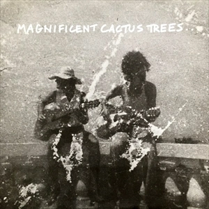 TONY SINDEN, ALAN BAKER & THE INSECTS / MAGNIFICENT CACTUS TREES...