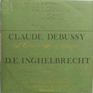 DESIRE-EMILE INGHELBRECHT / デジレ=エミール・アンゲルブレシュト / DEBUSSY: MARCHE ECOSS