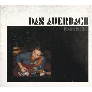 DAN AUERBACH / ダン・オーバック / KEEP IT HID