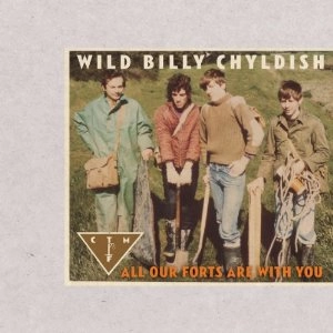 CTMF (WILD BILLY CHILDISH) / ALL OUR FORTS ARE WITH YOU