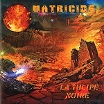 LA TULIPE NOIRE / チューリップ・ノワール / MATRICIDE
