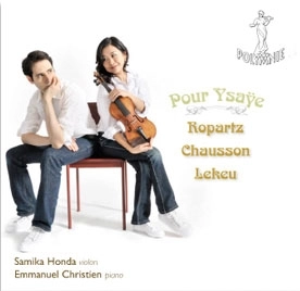 SAMIKA HONDA / 本田早美花 / POUR YSAYE - VIOLIN WORKS BY ROPARTZ,CHAUSSON&LEKEU