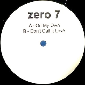 ZERO 7 / ゼロ7 / ON MY OWN