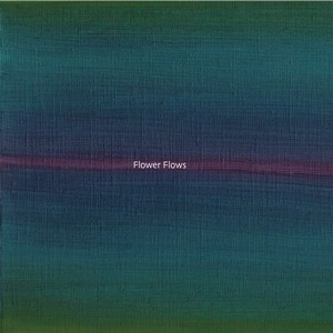 TAKUMI SEINO / 清野拓巳 / Flower Flows / FLOWER FLOWS