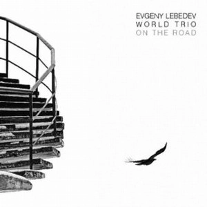 EVGENY LEBEDEV / エフゲニー・レベデフ / ON THE ROAD