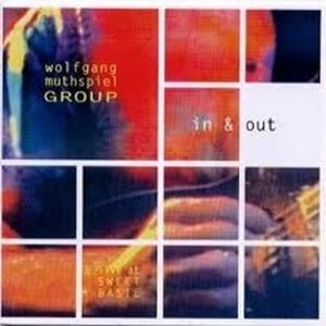 WOLFGANG MUTHSPIEL / ウォルフガング・ムースピール / イン･アンド･アウト