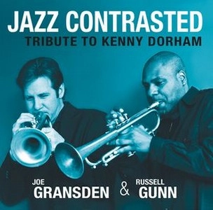 JOE GRANSDEN & RUSSELL GUNN / ジョー・グランデン&ラッセル・ガン / JAZZ CONTRASTED: TRIBUTE TO KENNY DORHAM