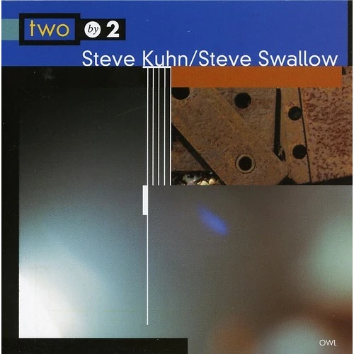 STEVE KUHN & STEVE SWALLOW / スティーヴ・キューン&スティーヴ・スワロウ / TWO BY TWO