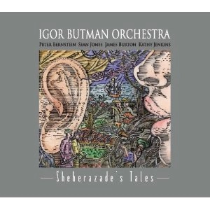 IGOR BUTMAN / イゴール・ブットマン / Sheherazade's Tales