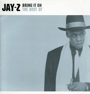 JAY-Z / BRING IT ON (THE BEST OF JAY-Z)