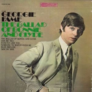 GEORGIE FAME / ジョージィ・フェイム / BALLAD OF BONNIE AND CLYDE