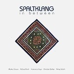 SPALTKLANG / IN BETWEEN