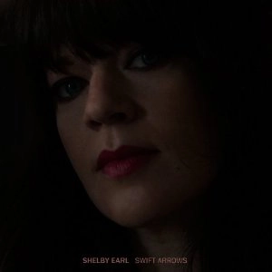 SHELBY EARL / SWIFT ARROWS