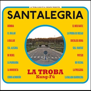 LA TROBA KUNG-FU / ラ・トローバ・カンフー / SANTALEGRIA