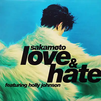 RYUICHI SAKAMOTO / 坂本龍一 / LOVE & HATE