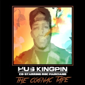 HUS KINGPIN co-starring ROC MARCIANO / COGNAC TAPE