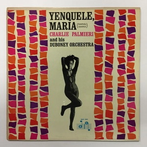 CHARLIE PALMIERI Y SU ORQUESTA / YENQUELE, MARIA