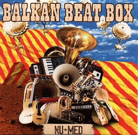 BALKAN BEAT BOX / バルカン・ビート・ボックス / NU MED