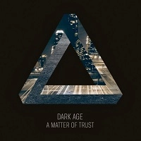 DARK AGE / ダーク・エイジ / MATTER OF TRUST<DIGI>