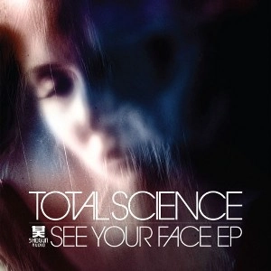 TOTAL SCIENCE / SEE YOUR FACE EP
