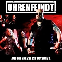 OHRENFEINDT / AUF DIE FRESSE IST UMSONST<DIGI>