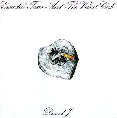 DAVID J / デヴィッドJ / CROCODILE TEARS & TH