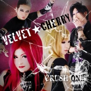 VELVET★CHERRY / クラッシュ・オン