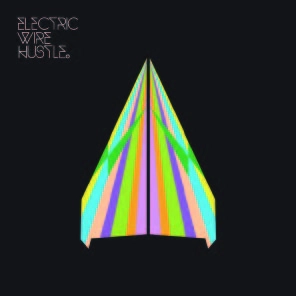 ELECTRIC WIRE HUSTLE / エレクトリック・ワイヤー・ハッスル / エレクトリック・ワイヤー・ハッスル / ELECTRIC WIRE HUSTLE