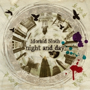 MORBID SLOTH / night and day