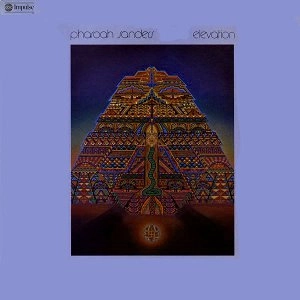 PHAROAH SANDERS / ファラオ・サンダース / ELEVATION